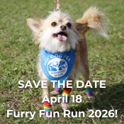 Save the Date: April 18th is planned for our Furry Fun Run!